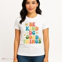 Be Kind Do Good Things Positive Quote Women's T-Shirt thumb 4