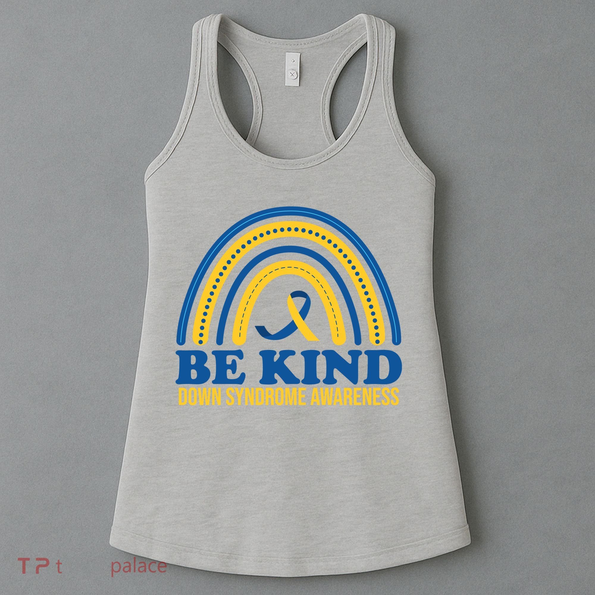Be Kind Down Syndrome Awareness Rainbow Ribbon Women's Tank Top