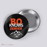 Bo Knows Denver Bo Knows Merch Button thumb 0