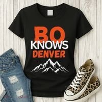 Bo Knows Denver Bo Knows Merch Women's T-Shirt thumb 3