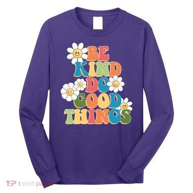 Be Kind Do Good Things Retro Sunflower Long Sleeve Shirt