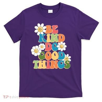 Be Kind Do Good Things Retro Sunflower T-Shirt