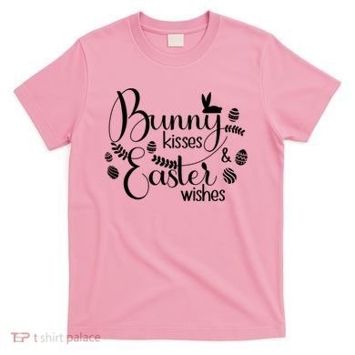 Bunny Kisses Easter Wishes T-Shirt