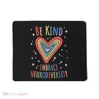 Be Kind Embrace Neurodiversity Heart Autism Awareness Month Mousepad thumb 0
