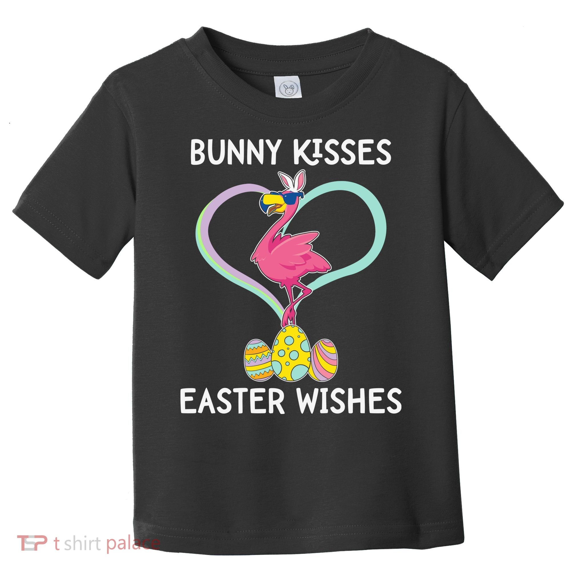 Bunny Kisses Easter Wishes Flamingo Happy Easter Day Gift Toddler T-Shirt