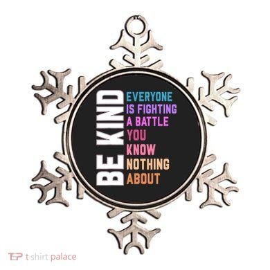 Be Kind Everyone Is Fighting A Battle You Know Nothing About Ornament