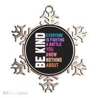 Be Kind Everyone Is Fighting A Battle You Know Nothing About Ornament thumb 0