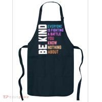 Be Kind Everyone Is Fighting A Battle You Know Nothing About Apron thumb 0