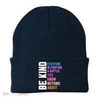 Be Kind Everyone Is Fighting A Battle You Know Nothing About Beanie thumb 0