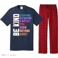 Be Kind Everyone Is Fighting A Battle You Know Nothing About Pajama Set thumb 0