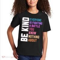 Be Kind Everyone Is Fighting A Battle You Know Nothing About Kids T-Shirt thumb 2
