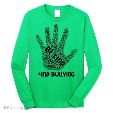 Be Kind #End Bullying Word Art Hand Long Sleeve Shirt