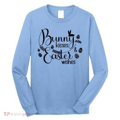 Bunny Kisses Easter Wishes Long Sleeve Shirt