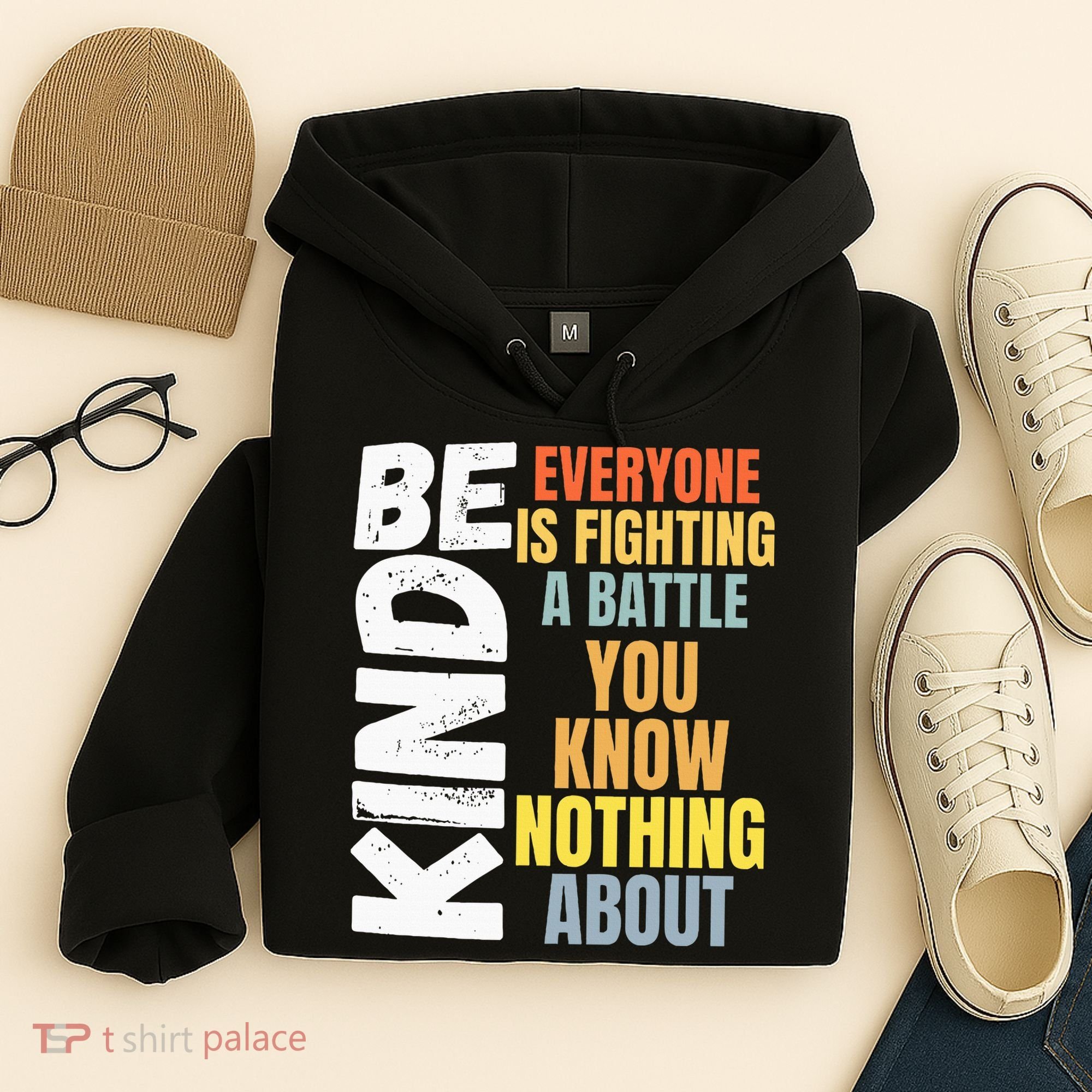 Be Kind Everyone Is Fighting A Battle You Know Nothing About Hoodie