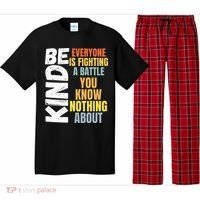 Be Kind Everyone Is Fighting A Battle You Know Nothing About Pajama Set thumb 0