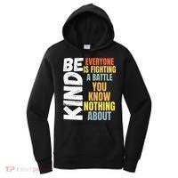 Be Kind Everyone Is Fighting A Battle You Know Nothing About Women's Hoodie thumb 0