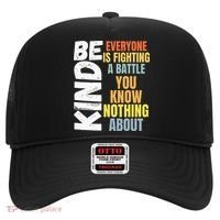 Be Kind Everyone Is Fighting A Battle You Know Nothing About Hat thumb 0