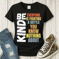 Be Kind Everyone Is Fighting A Battle You Know Nothing About Women's T-Shirt thumb 3
