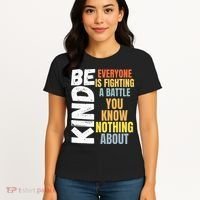 Be Kind Everyone Is Fighting A Battle You Know Nothing About Women's T-Shirt thumb 4