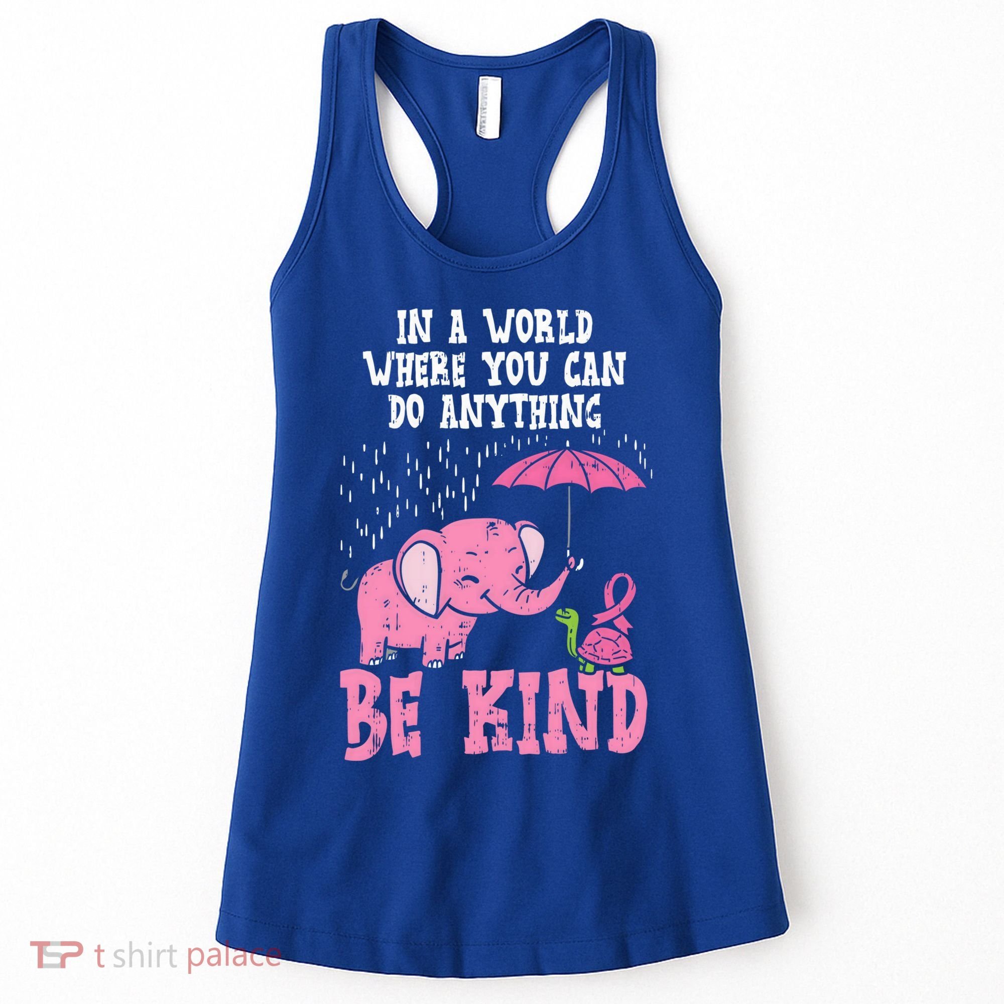 Be Kind Elephant Turtle Breast Cancer Awareness Support Gift Funny Gift Women's Tank Top