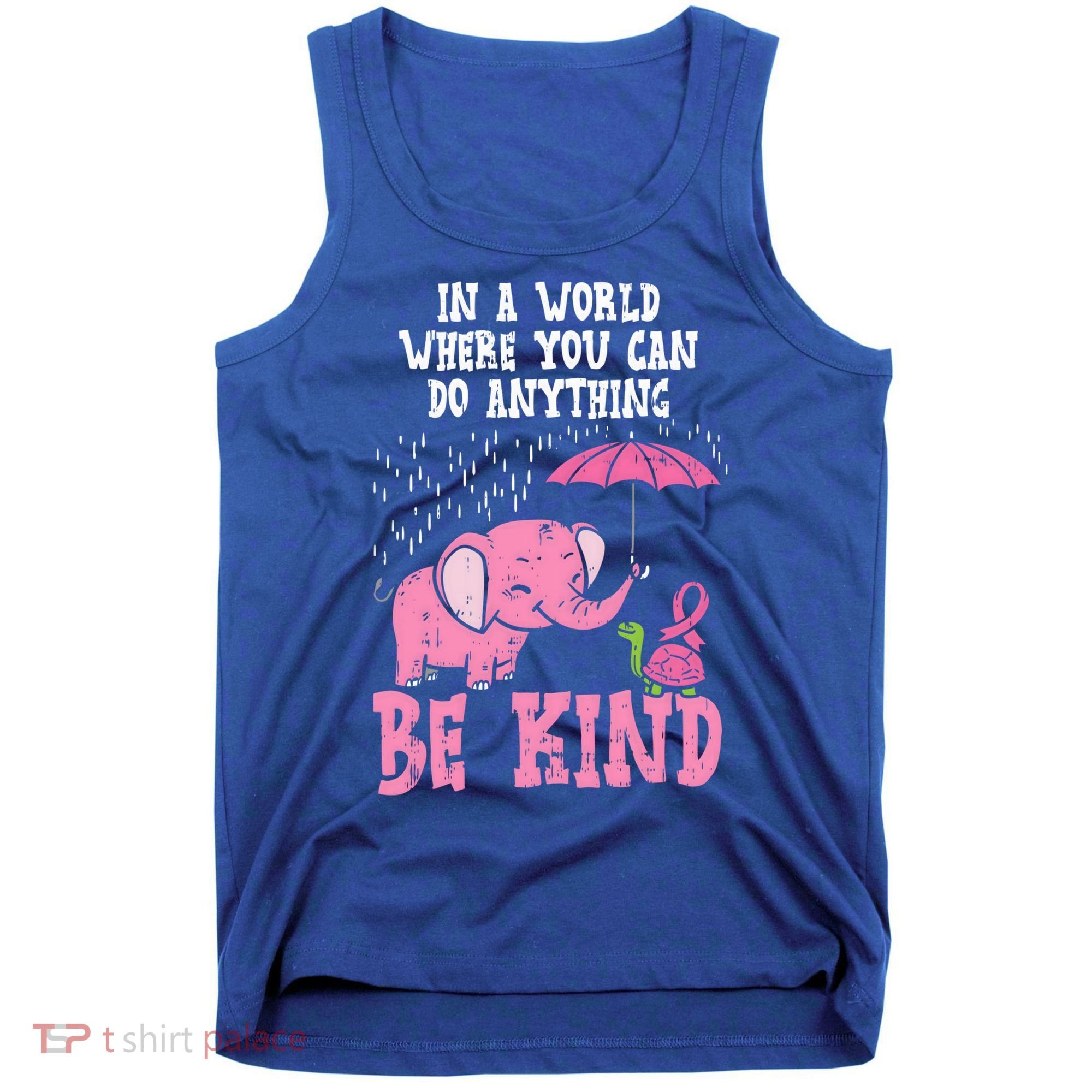 Be Kind Elephant Turtle Breast Cancer Awareness Support Gift Funny Gift Tank Top