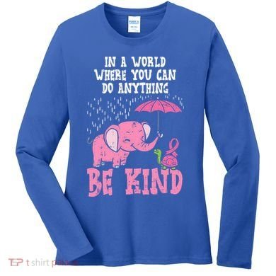 Be Kind Elephant Turtle Breast Cancer Awareness Support Gift Funny Gift Women's Long Sleeve Shirt