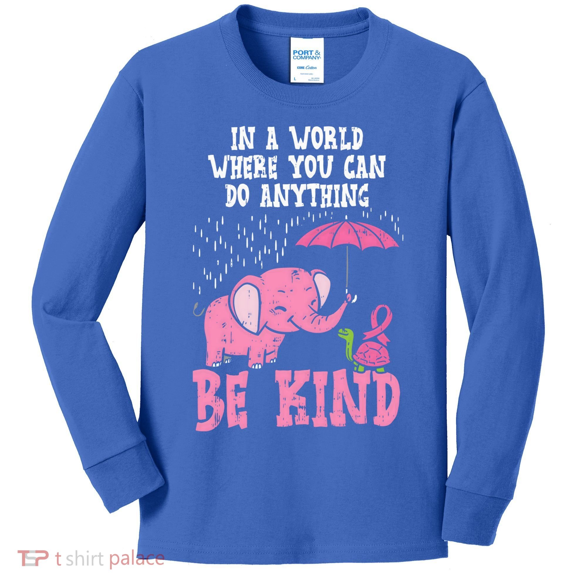 Be Kind Elephant Turtle Breast Cancer Awareness Support Gift Funny Gift Kids Long Sleeve Shirt