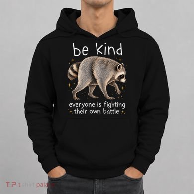 Be Kind Fighting Battle Raccoon Funny Jimothy Joke Hoodie