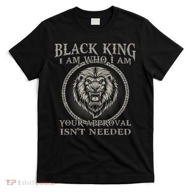 BLACK KING FOR AFRICAN AMERICAN T-Shirt