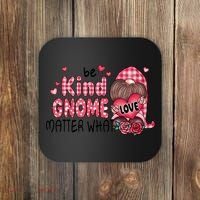 Be Kind Gnome Matter What Valentines Gift For Valentine Day Coaster thumb 0