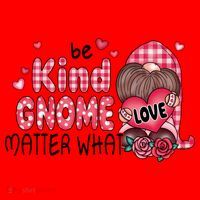 Be Kind Gnome Matter What Valentines Gift For Valentine Day Santa Hat thumb 1