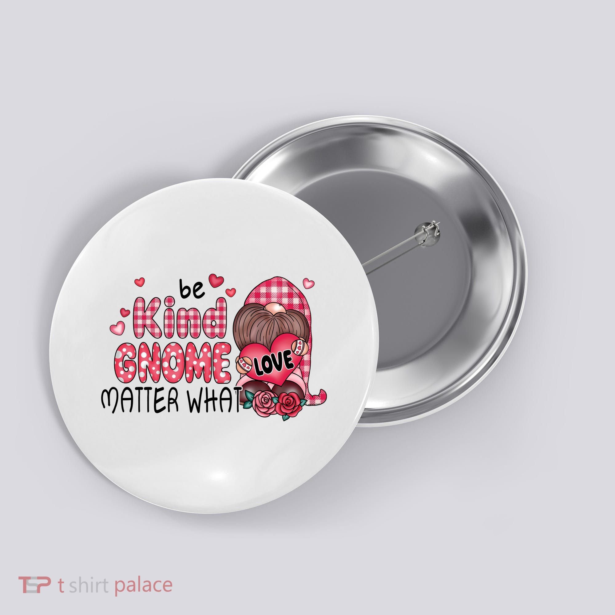Be Kind Gnome Matter What Valentines Gift For Valentine Day Button