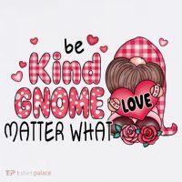 Be Kind Gnome Matter What Valentines Gift For Valentine Day Mousepad thumb 1