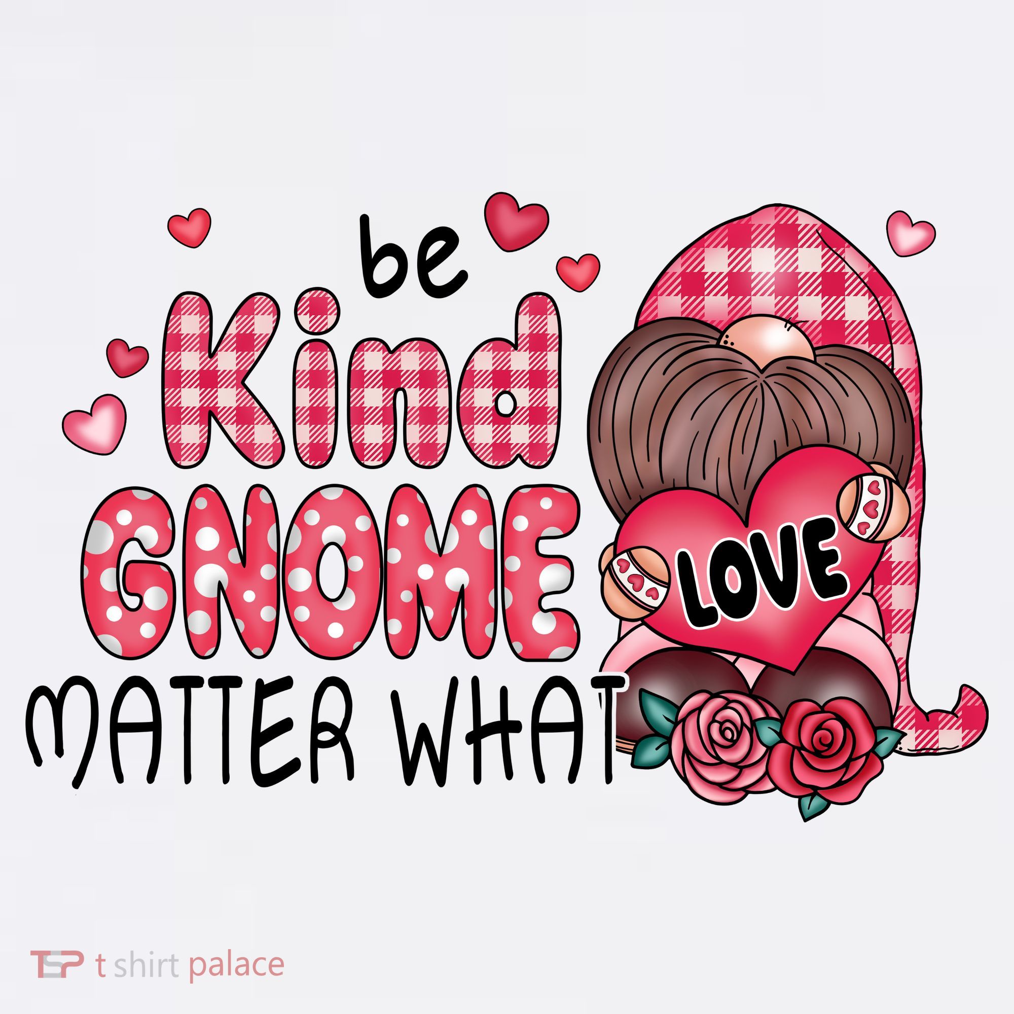 Be Kind Gnome Matter What Valentines Gift For Valentine Day Women's Tank Top