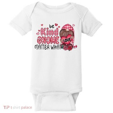 Be Kind Gnome Matter What Valentines Gift For Valentine Day Baby Bodysuit