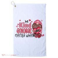 Be Kind Gnome Matter What Valentines Gift For Valentine Day Golf Towel thumb 0