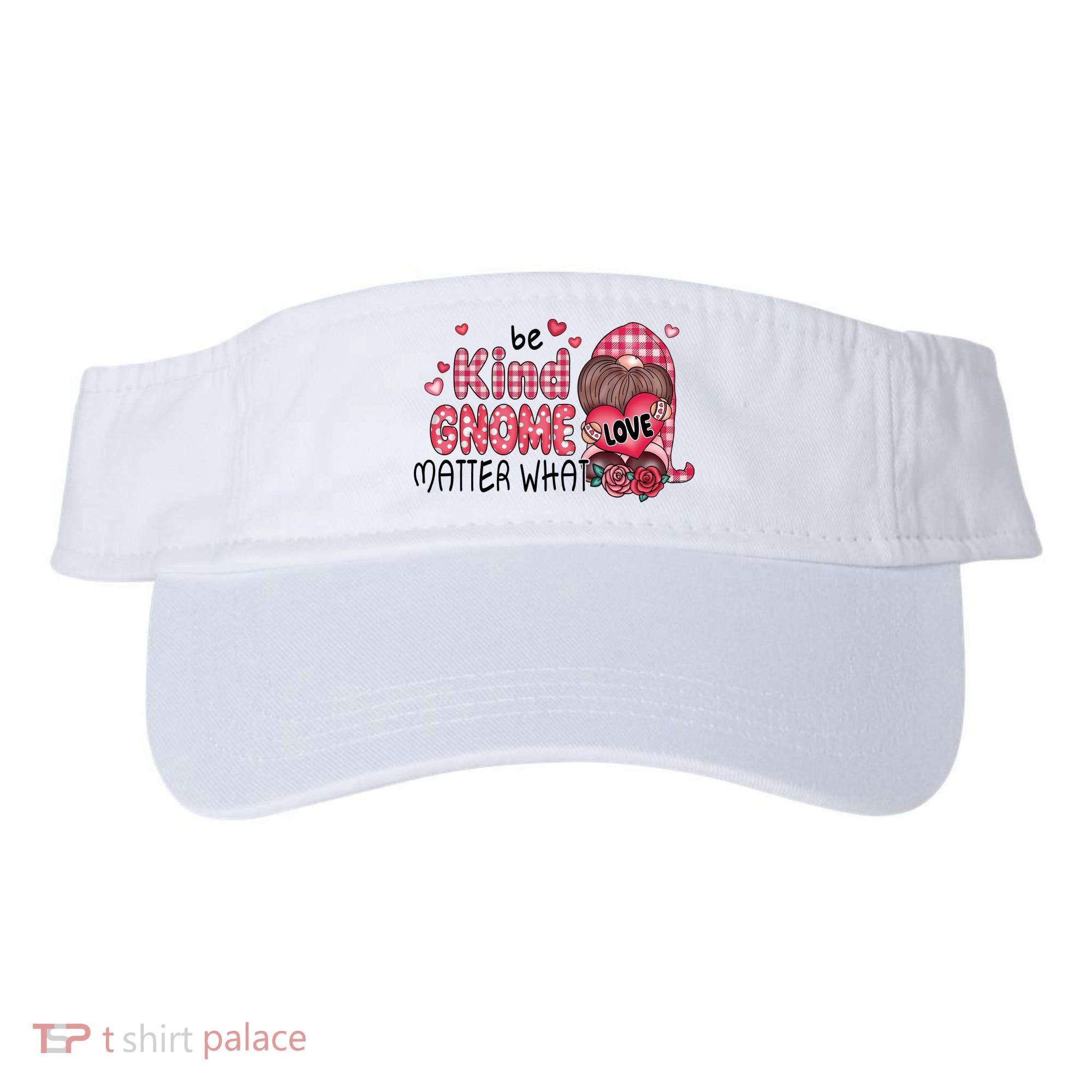 Be Kind Gnome Matter What Valentines Gift For Valentine Day Visor