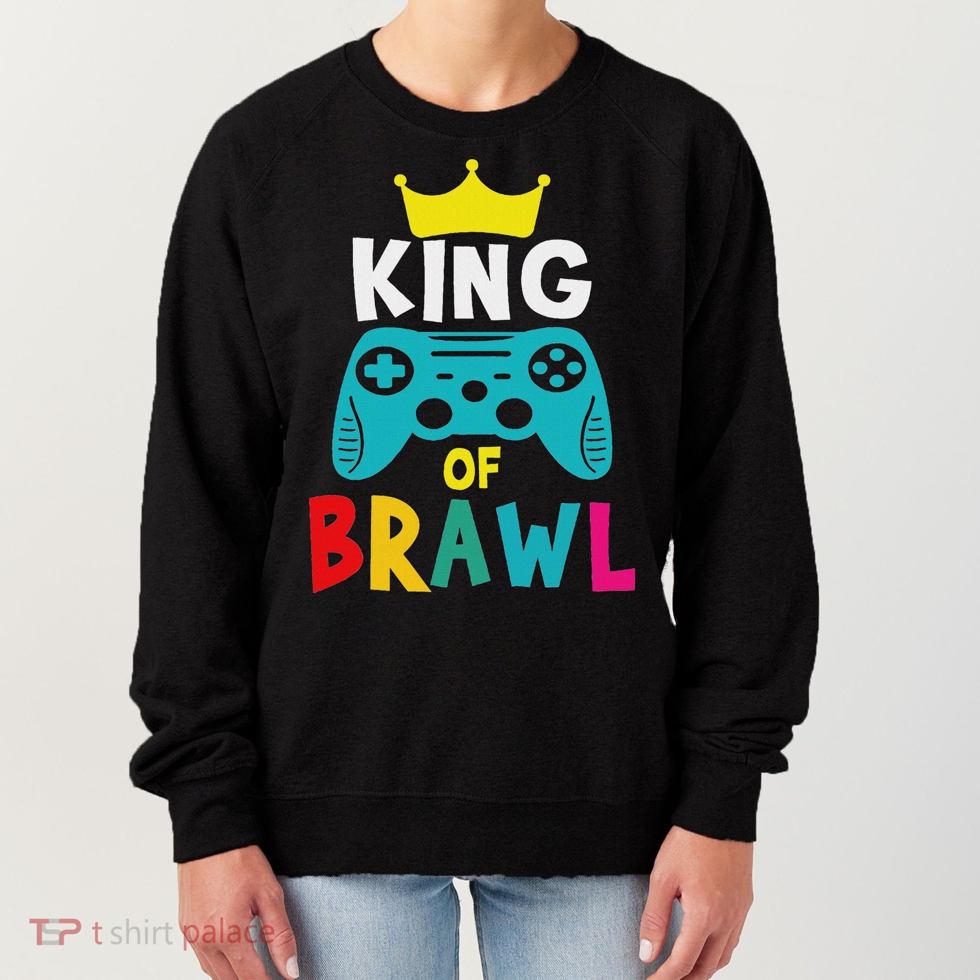 Brawl King Gamer Brawler Brawl Women's Sweatshirt