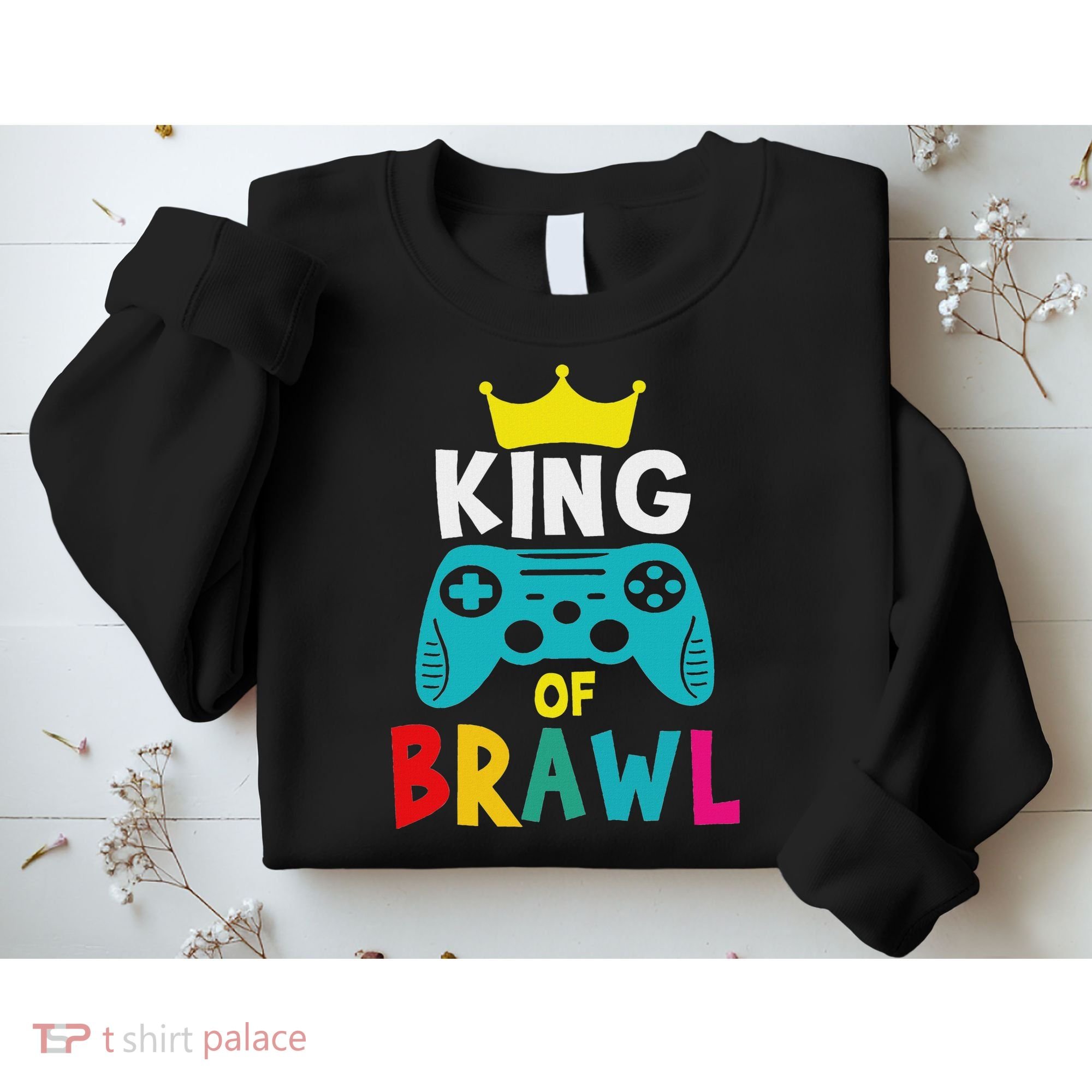 Brawl King Gamer Brawler Brawl Sweatshirt
