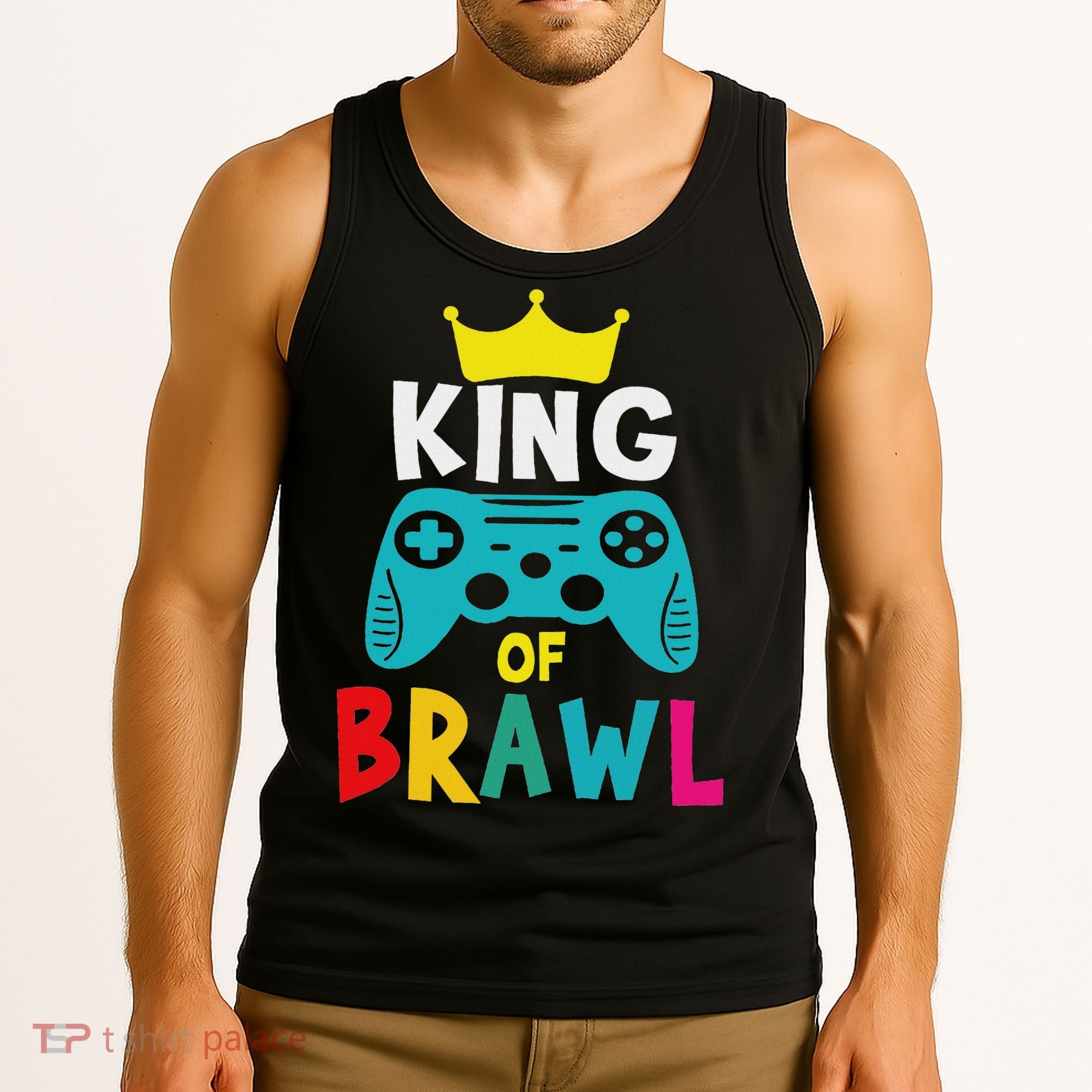 Brawl King Gamer Brawler Brawl Tank Top