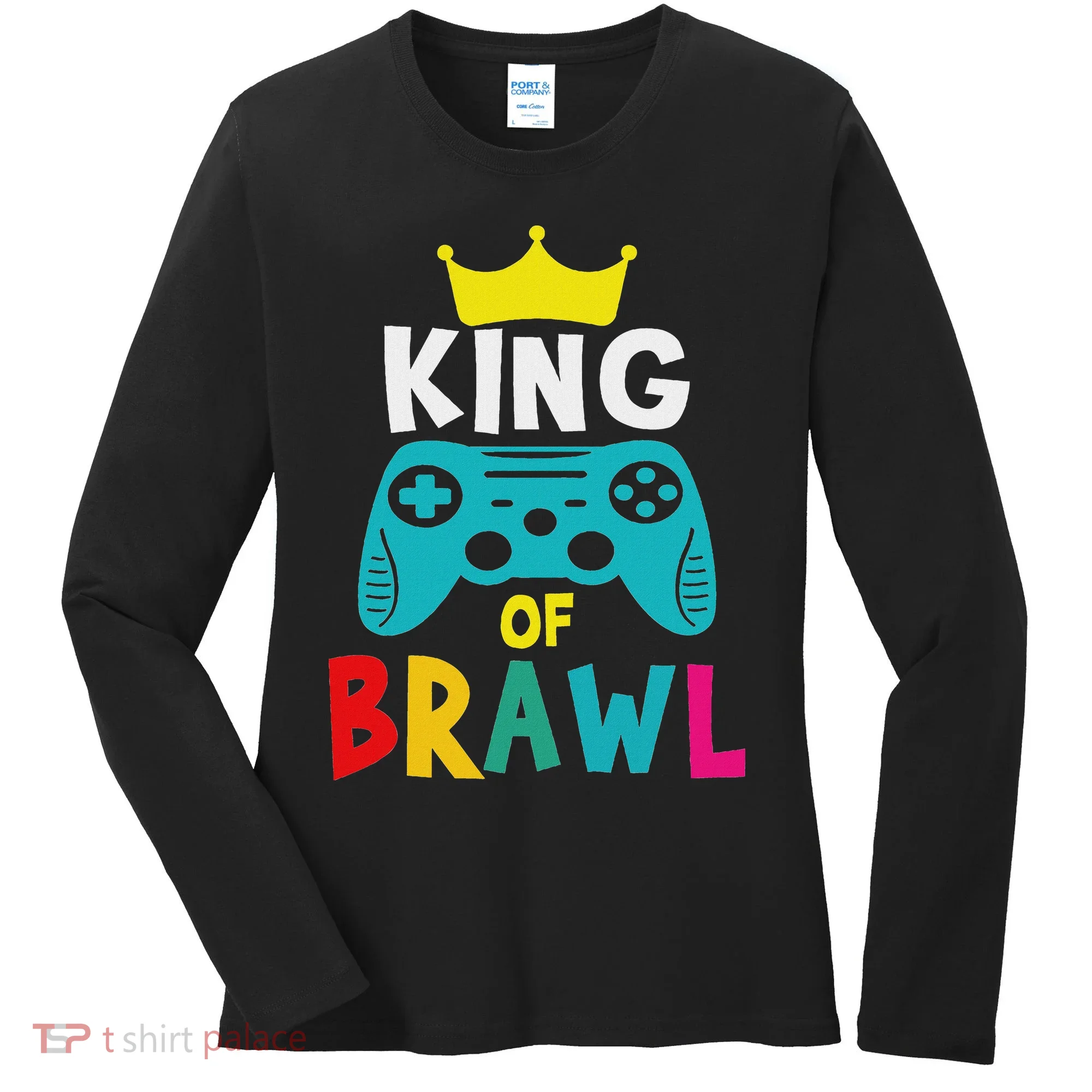 Brawl King Gamer Brawler Brawl Women's Long Sleeve Shirt