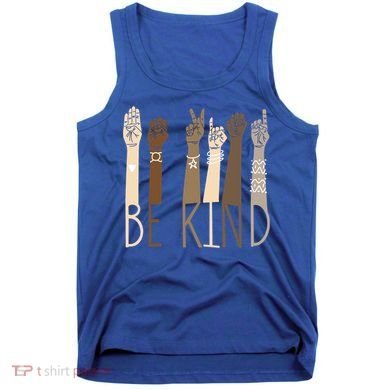 Be Kind Gift Sign Language Hand Talking Funny Teachers Interpreter Asl Gift Tank Top