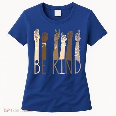 Be Kind Gift Sign Language Hand Talking Funny Teachers Interpreter Asl Gift Women's T-Shirt