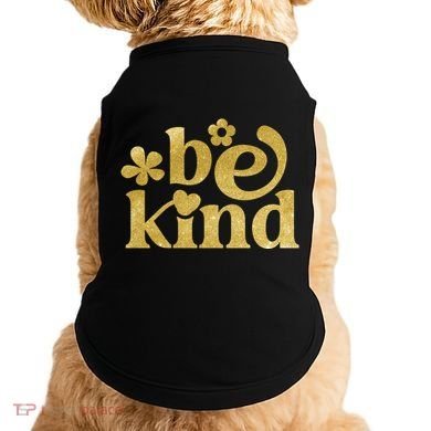 Be Kind Gold Edition Doggie Tank