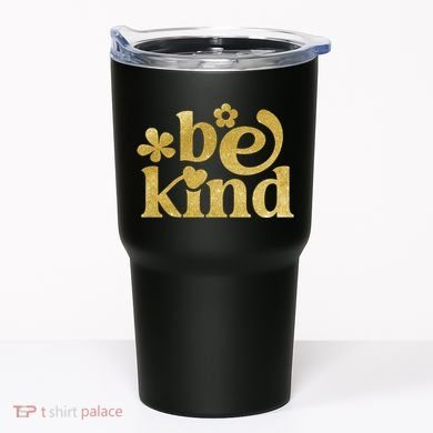 Be Kind Gold Edition Tumbler