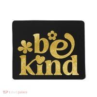 Be Kind Gold Edition Mousepad thumb 0
