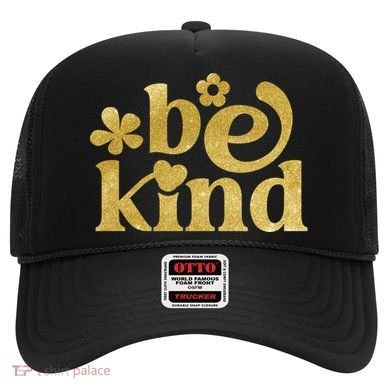 Be Kind Gold Edition Hat