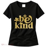 Be Kind Gold Edition Women's T-Shirt thumb 0