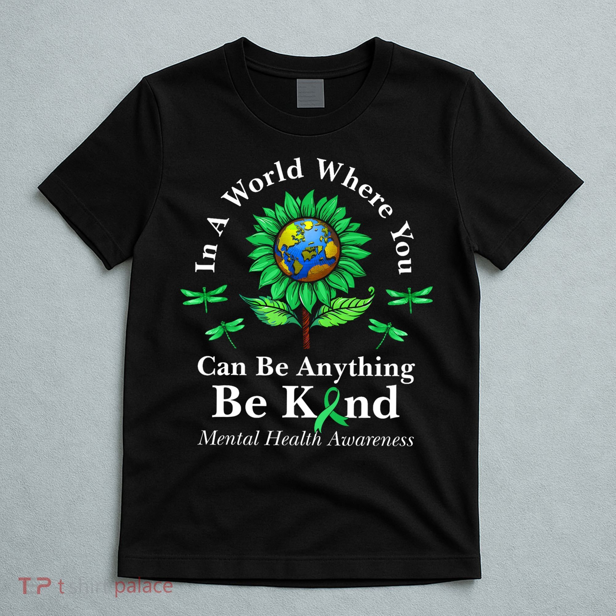 Be Kind Green Ribbon Sunflower Mental Health Awareness  T-Shirt