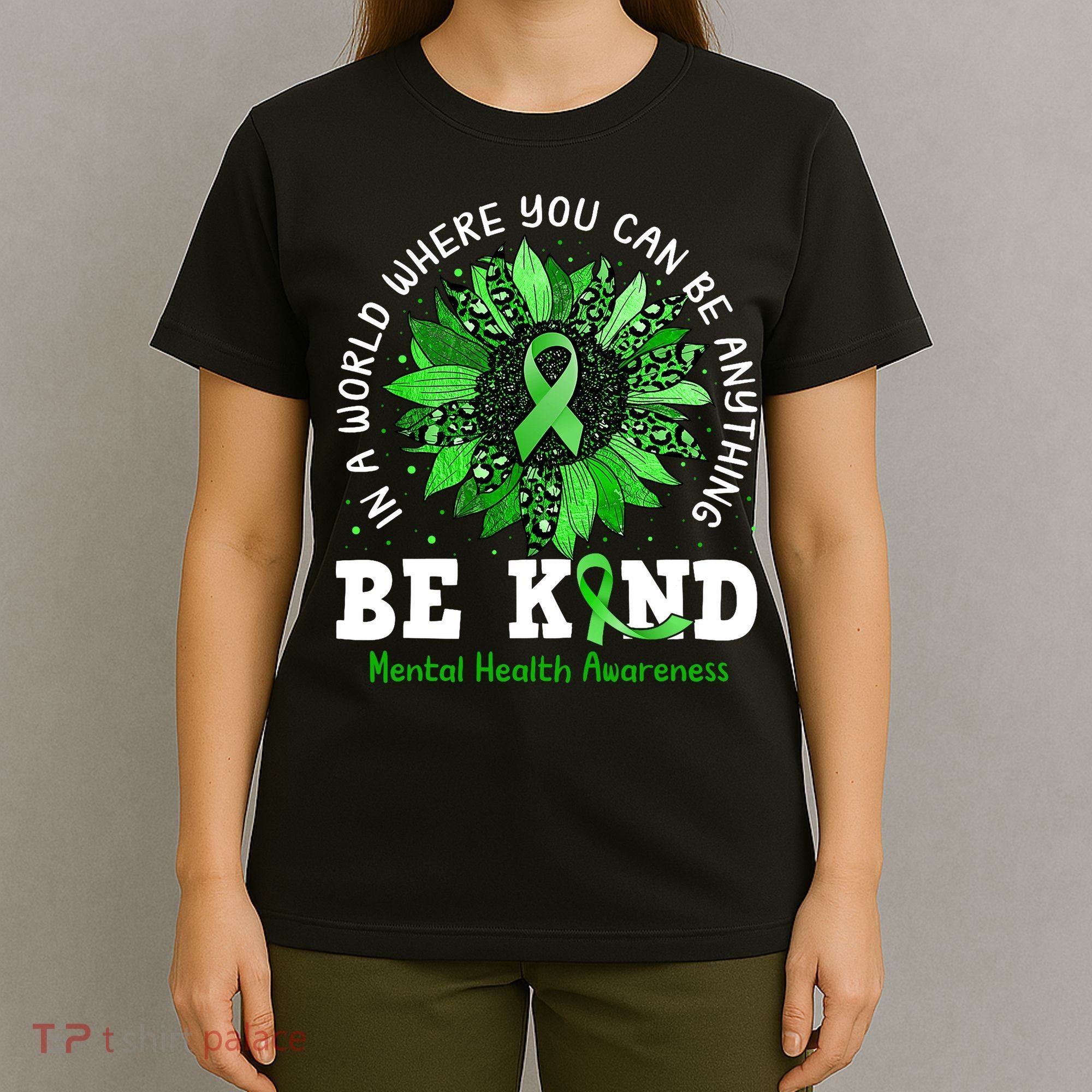 Be Kind Green Ribbon Sunflower Mental Health Awareness  T-Shirt
